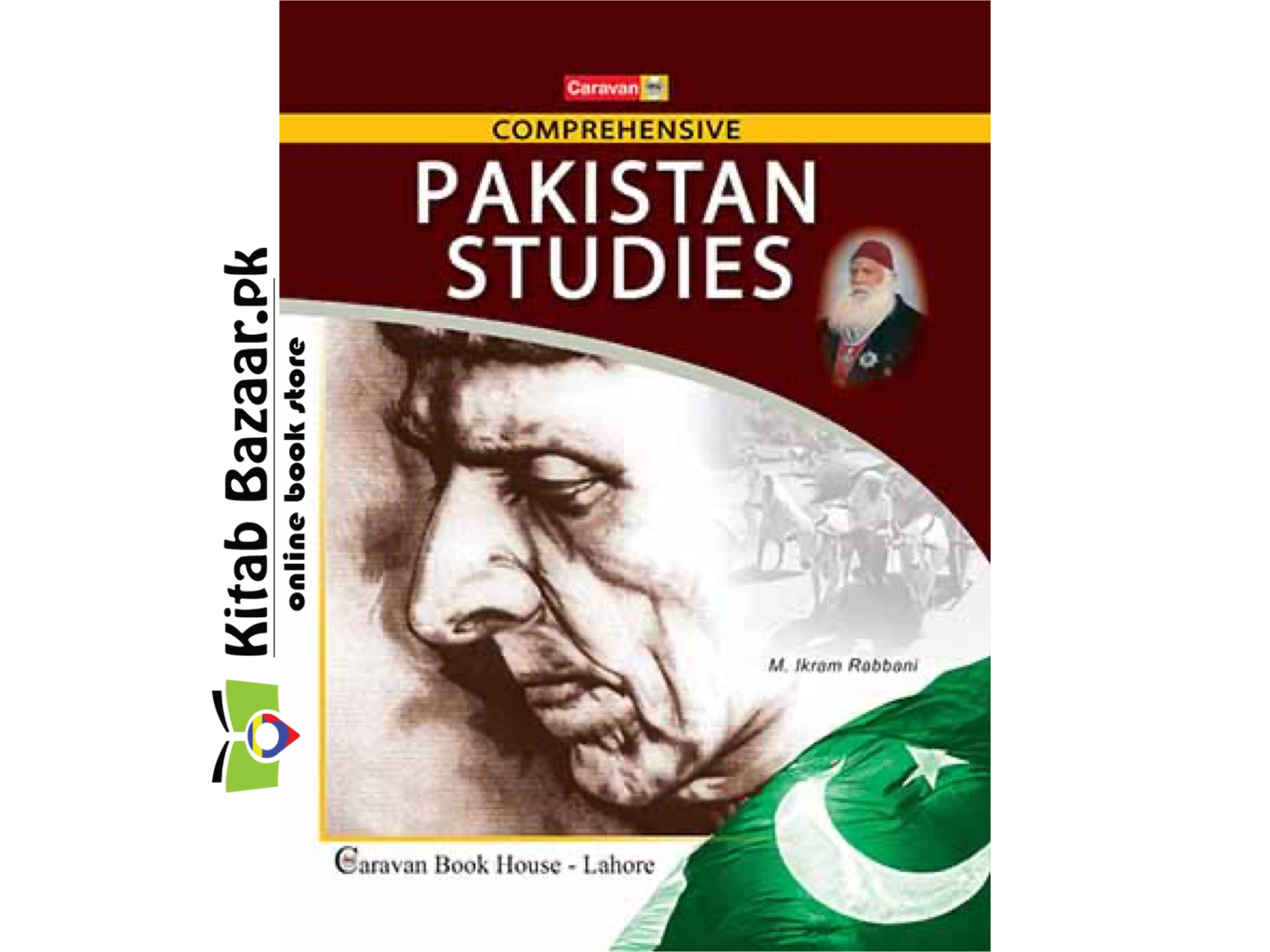Comprehensive Pakistan Studies for B.A. BSc. CSS by M Ikram Rabbani - Carvan Book House