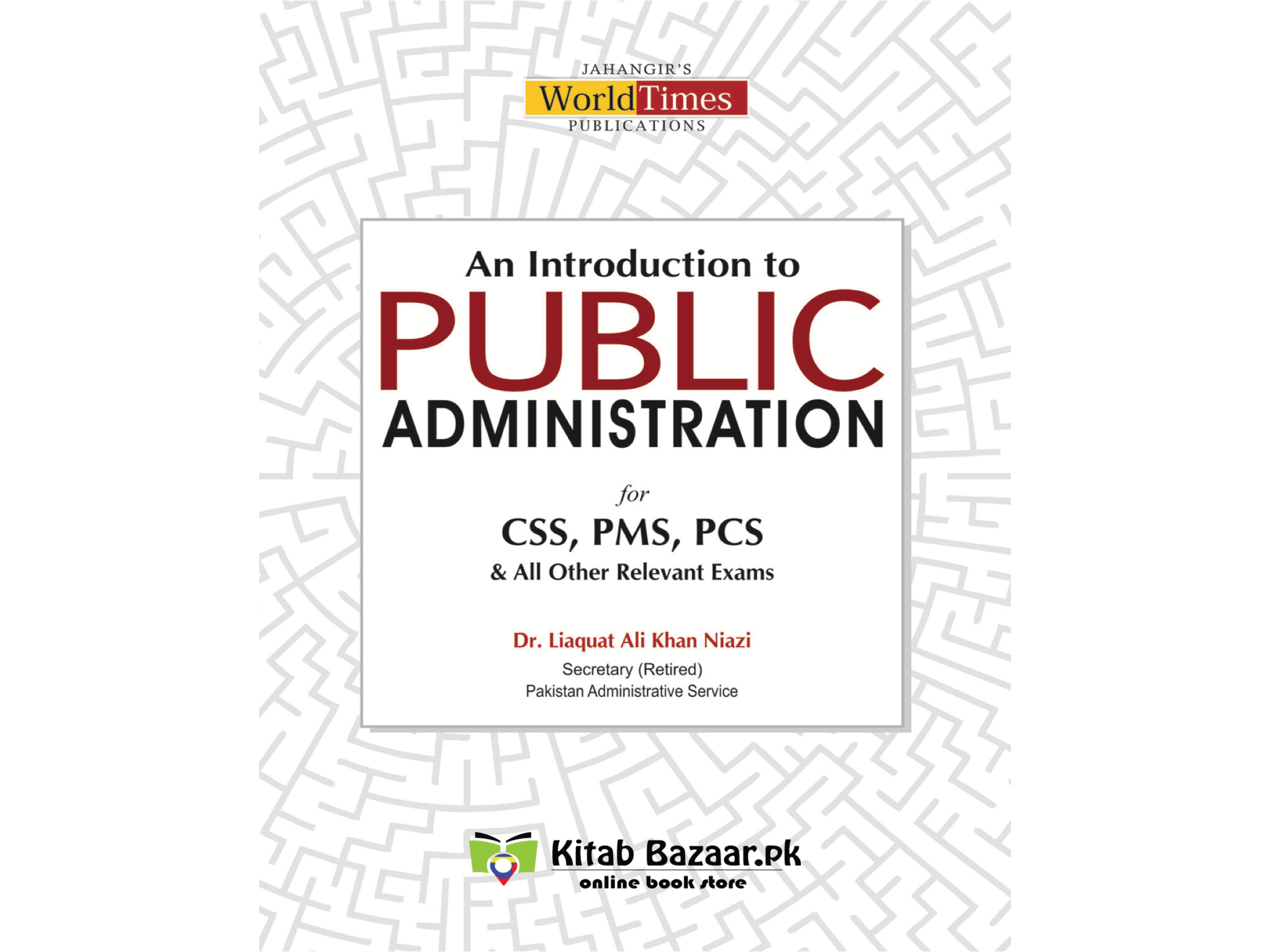 An Introduction to Public Administration By Dr. Liaqat Niazi