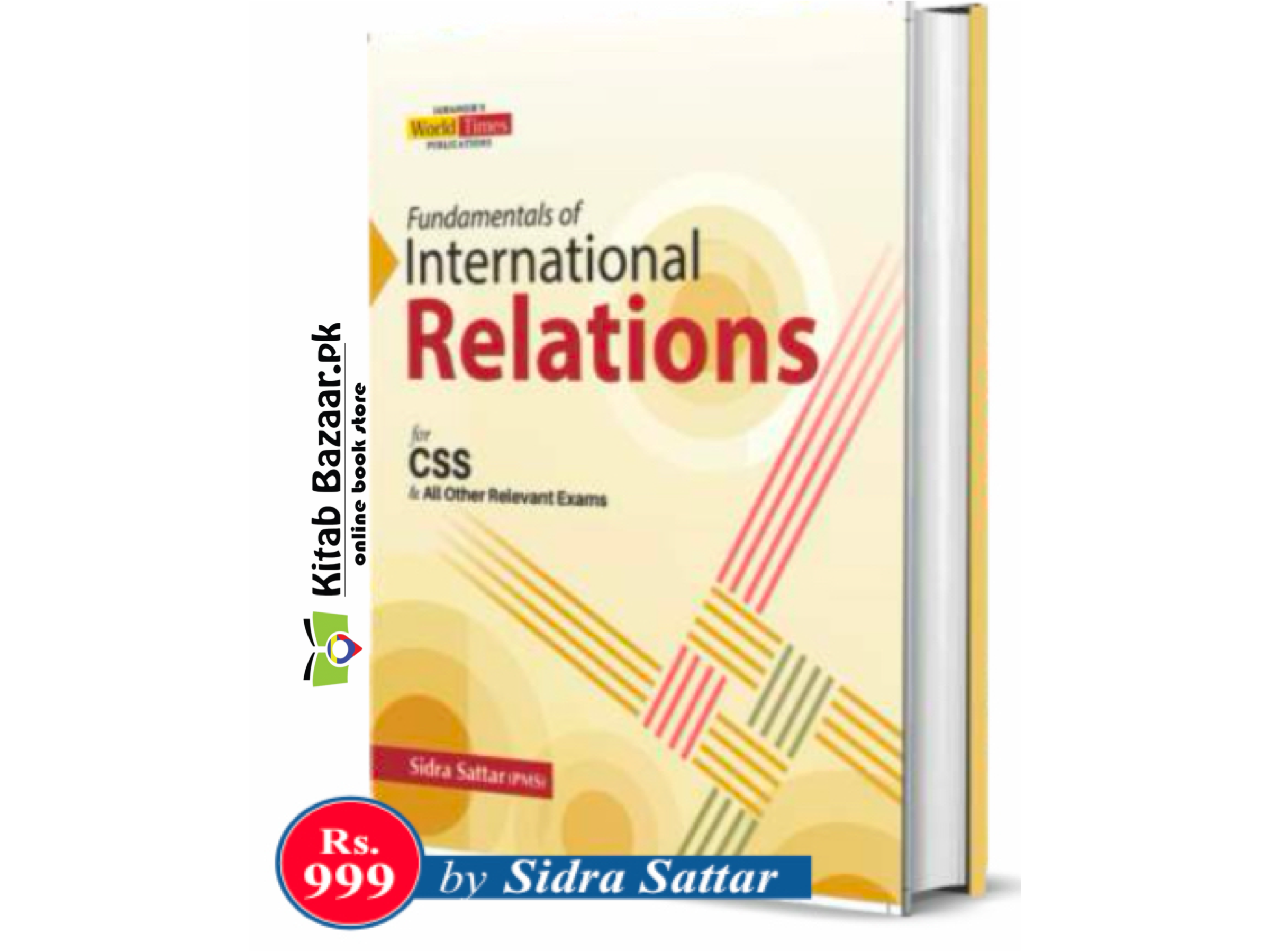 Fundamentals of International Relations IR For CSS, PMS New Latest Edition by Sidra Sattar JWT