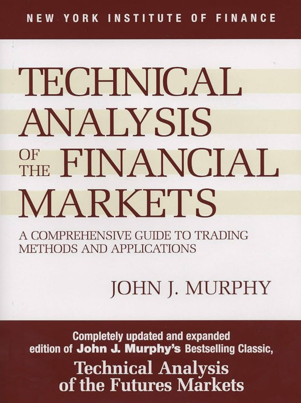 Technical Analysis of the Financial Markets by John J. Murphy (Good Quality-POD)