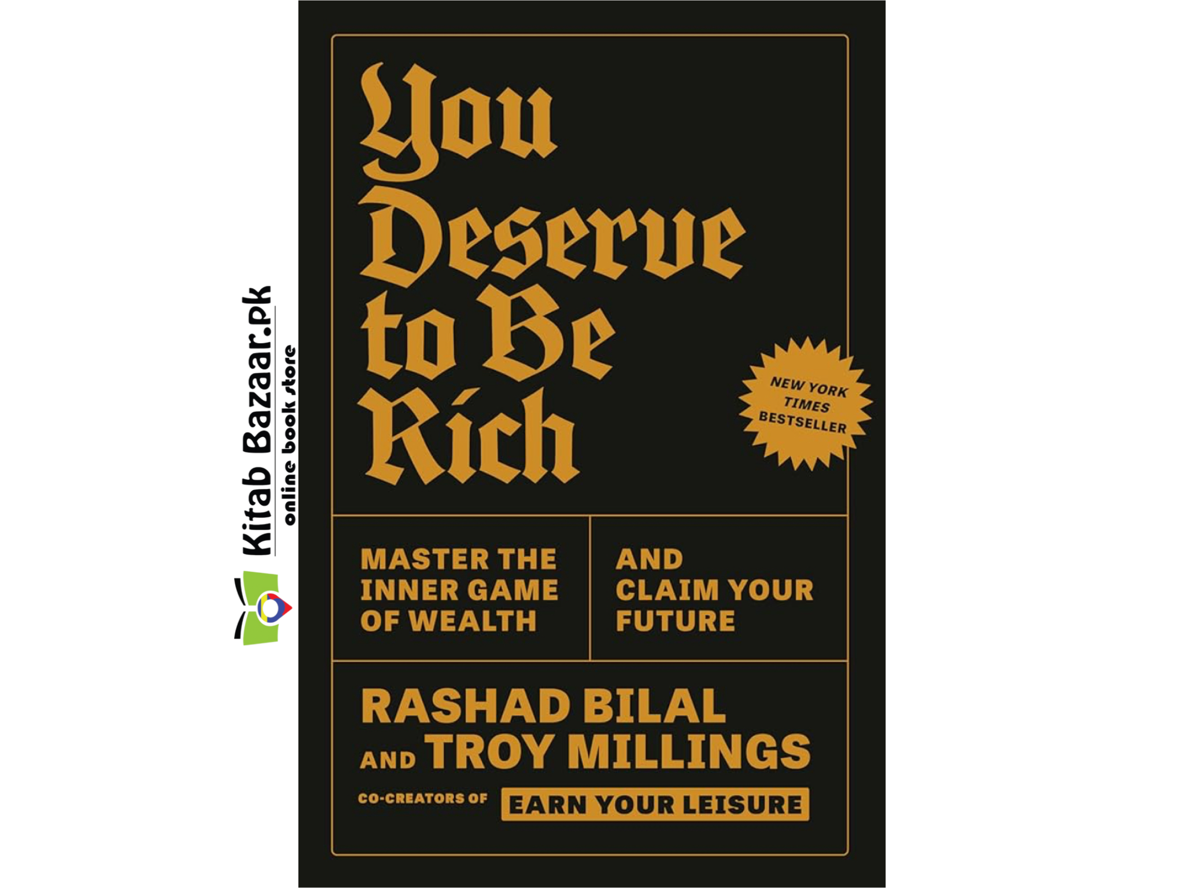 You Deserve to Be Rich: Master the Inner Game of Wealth and Claim Your Future By Rashad Bilal ( Good Quality)- Business & Leadership