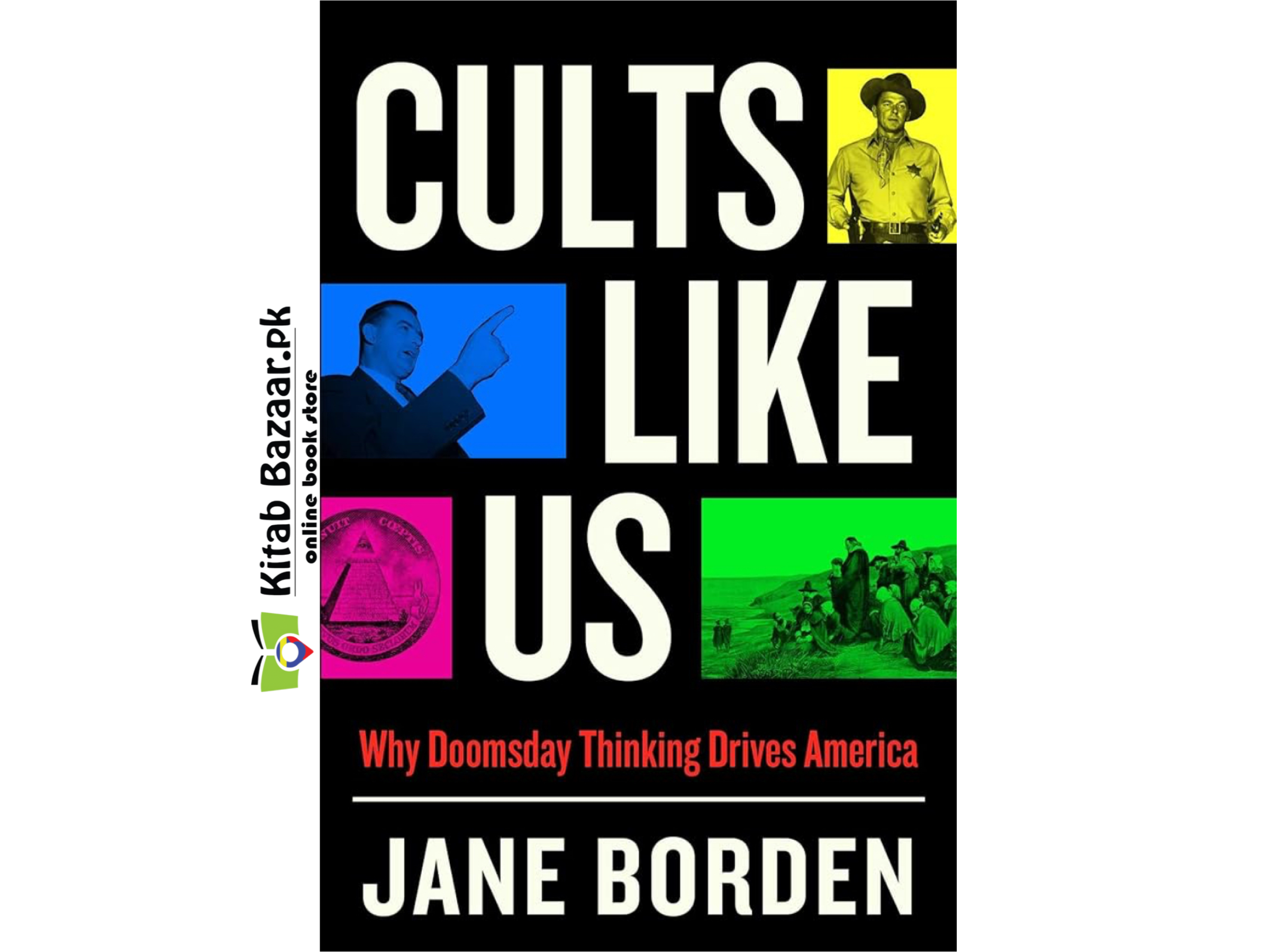 Cults Like Us: Why Doomsday Thinking Drives America By Jane Borden( Good Quality)- Business & Leadership
