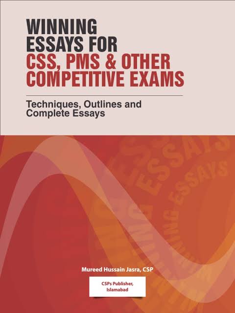 Winning Essays for CSS and PMS by Mureed Hussain Jasra New Latest Edition 2025