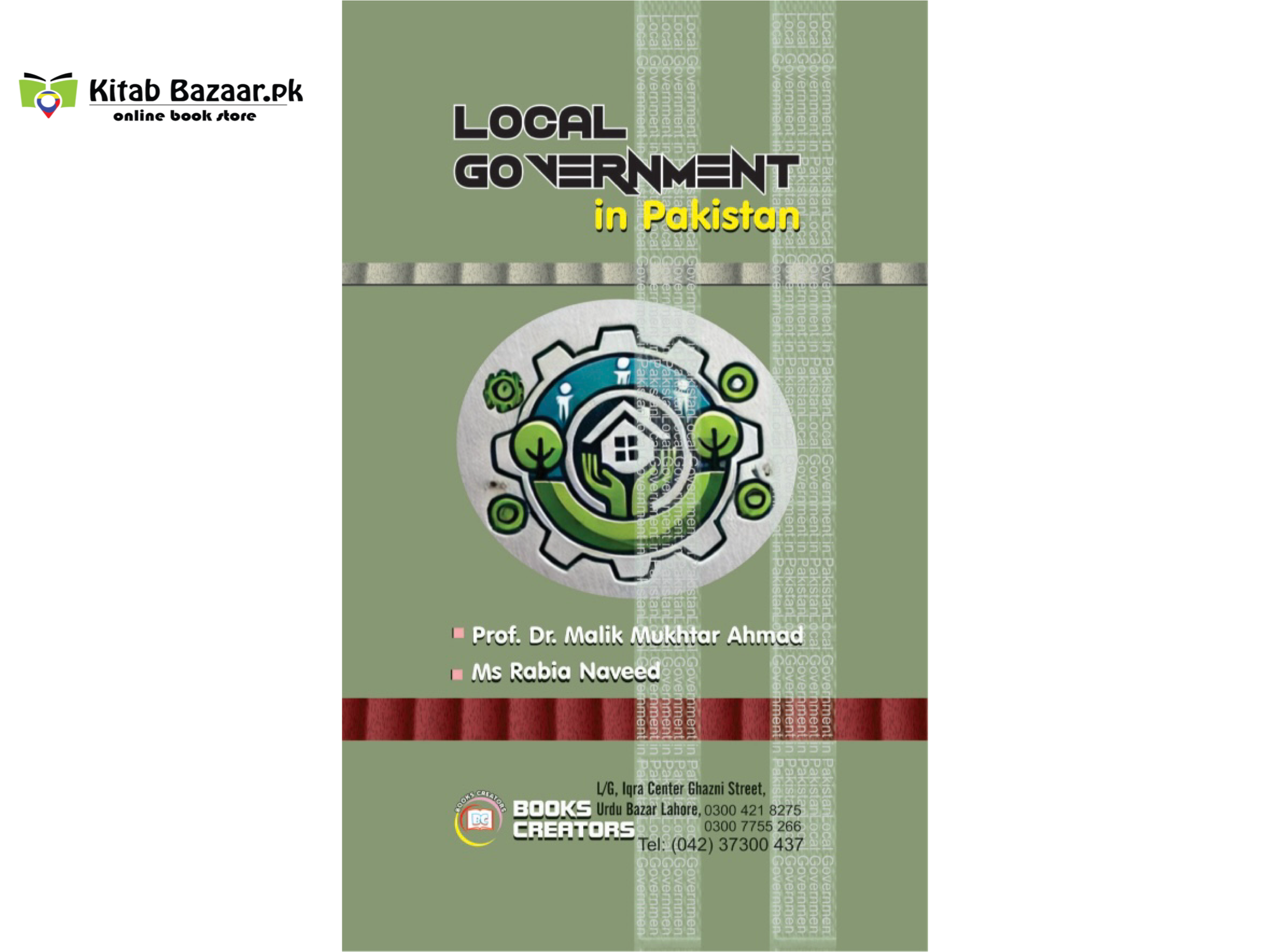 Local Government in Pakistan by Prof Dr Malik Mukhtar Ahmad , Ms Rabia Naveed - Books Creators