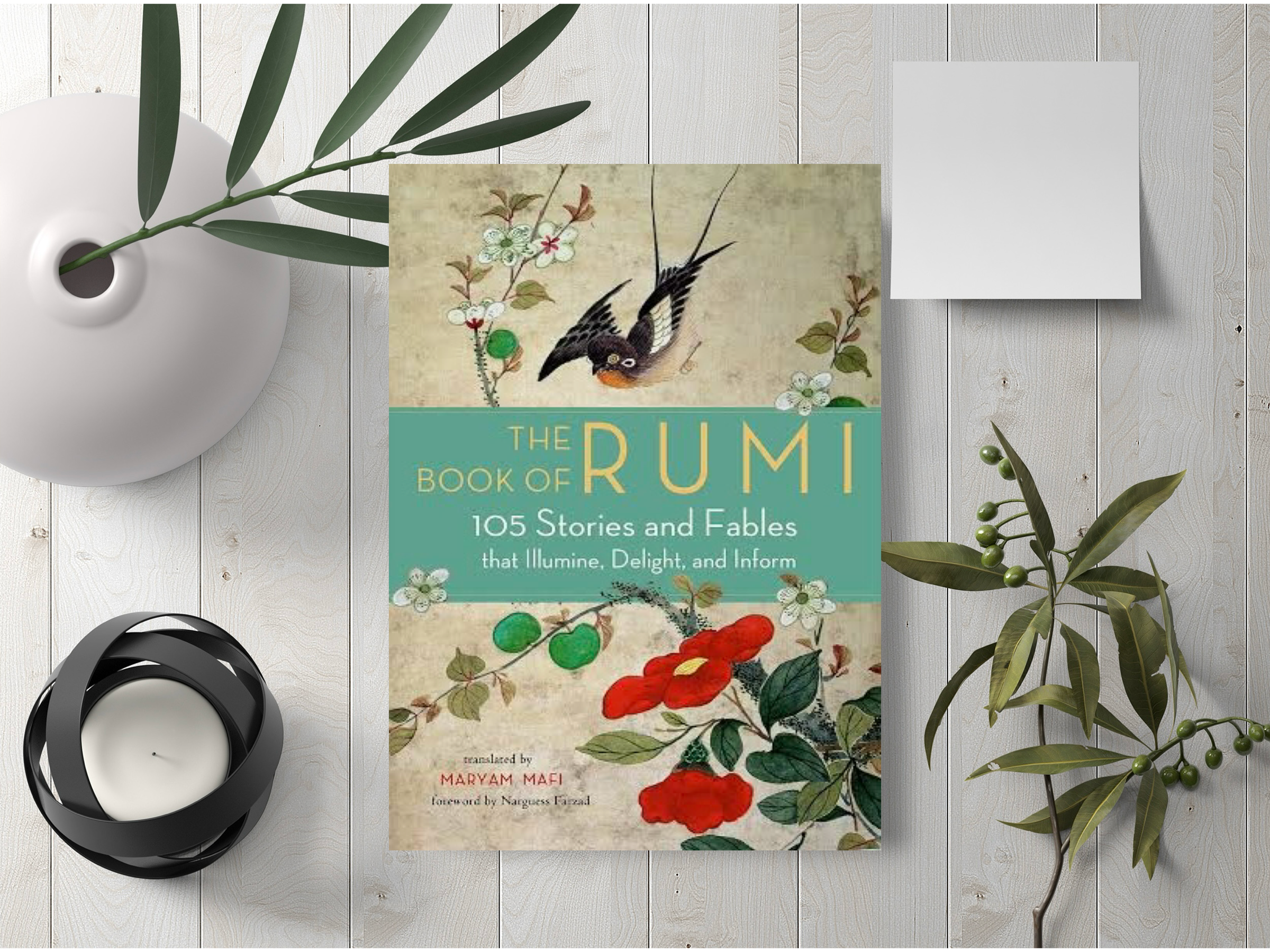 The Book of Rumi: 105 Stories and Fables that Illumine, Delight, and Inform by Maryam Mafi