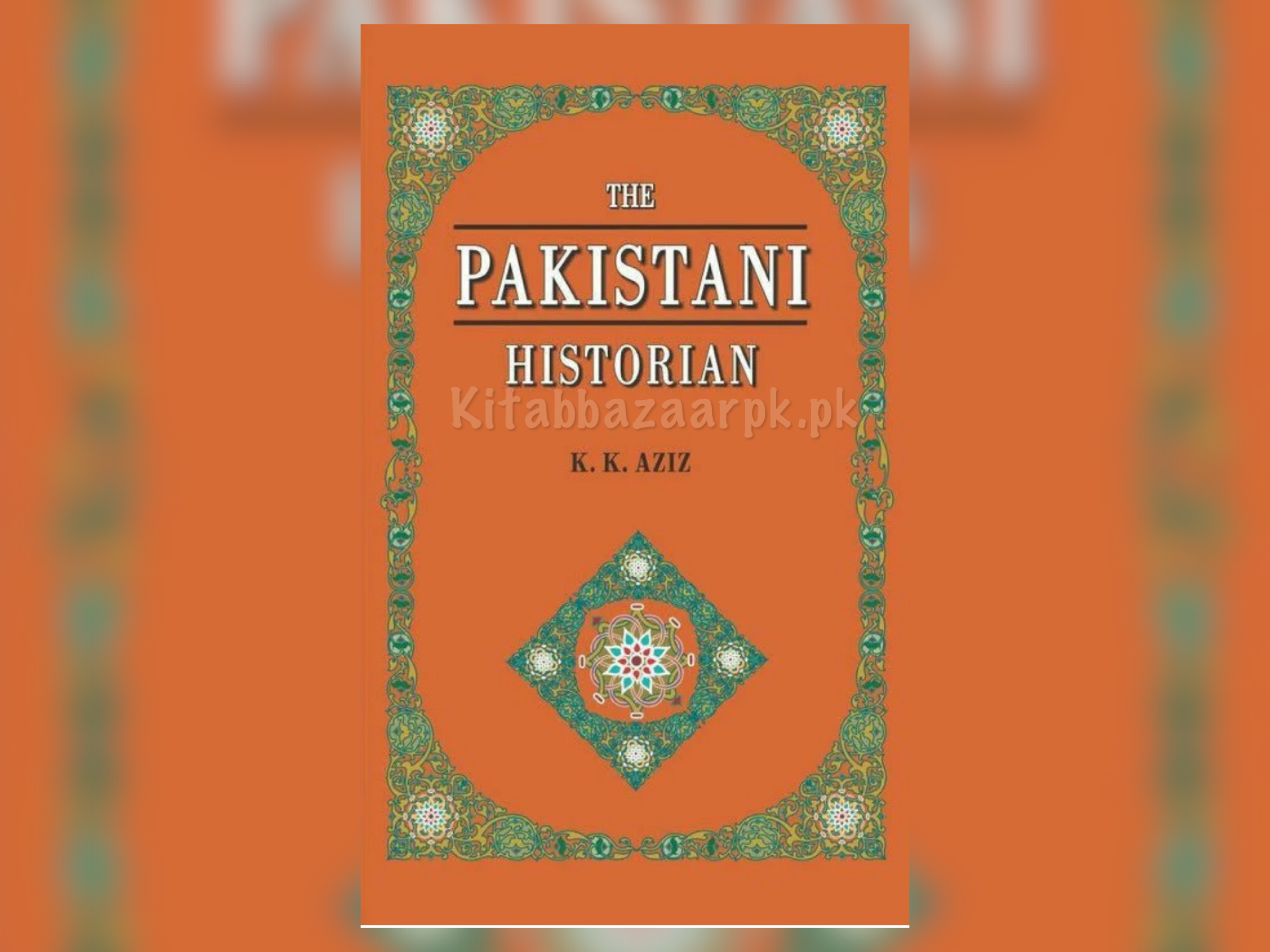 The Pakistani Historian by K K Aziz (A+ Quality) - kitabbazaar.pk