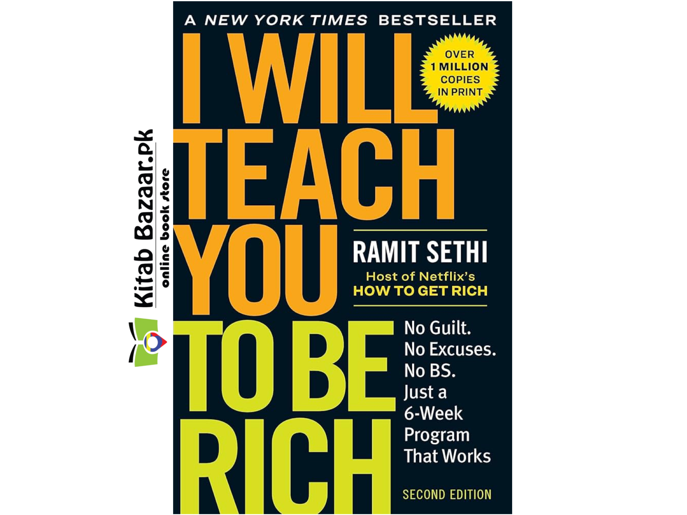 I Will Teach You to Be Rich: No Guilt. No Excuses. Just a 6-Week Program That Works (Second Edition) By Ramit Sethi (Good Quality)