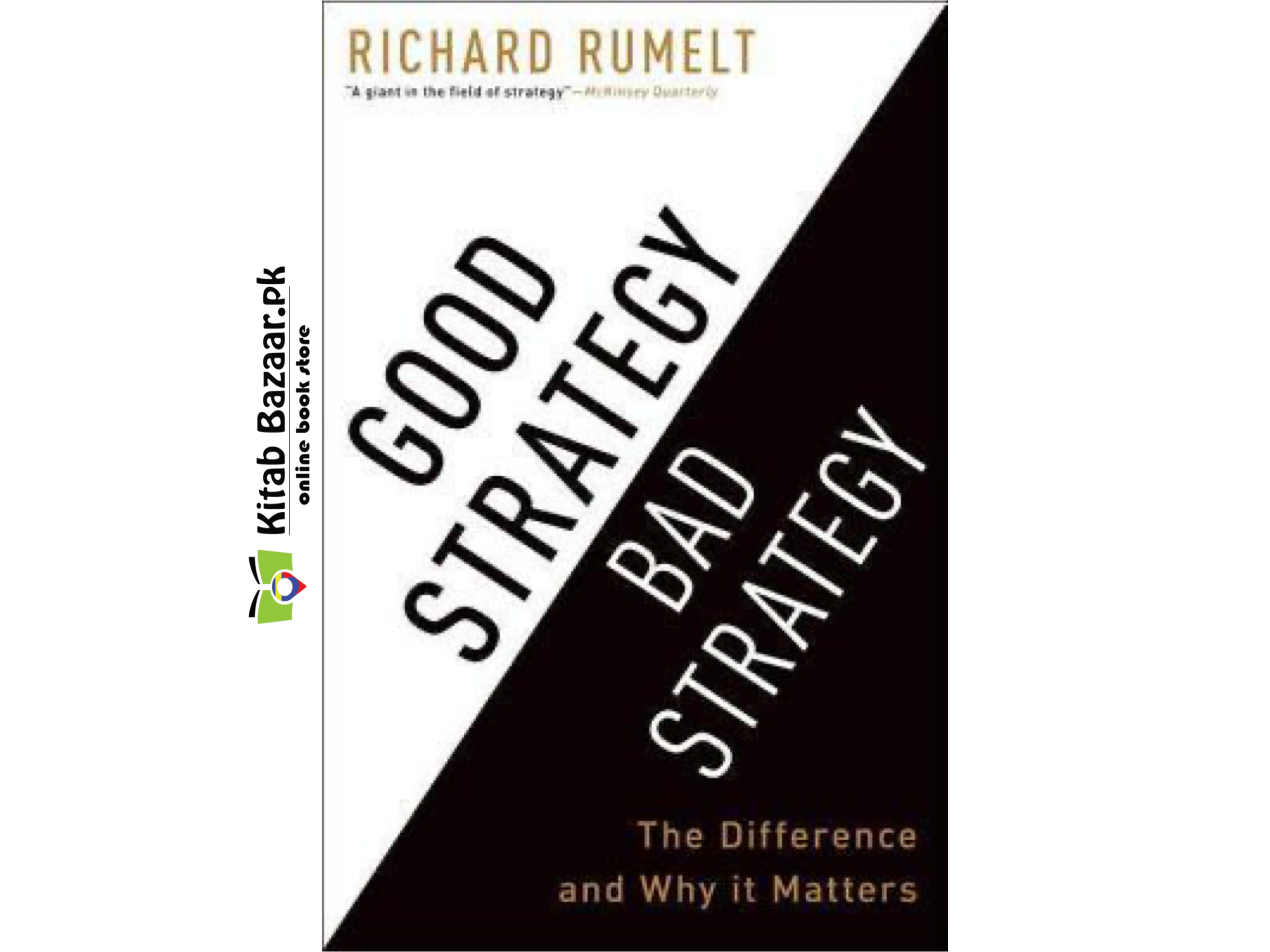 Good Strategy Bad Strategy: The Difference and Why It Matters By
Richard P. Rumelt (Good Quality)