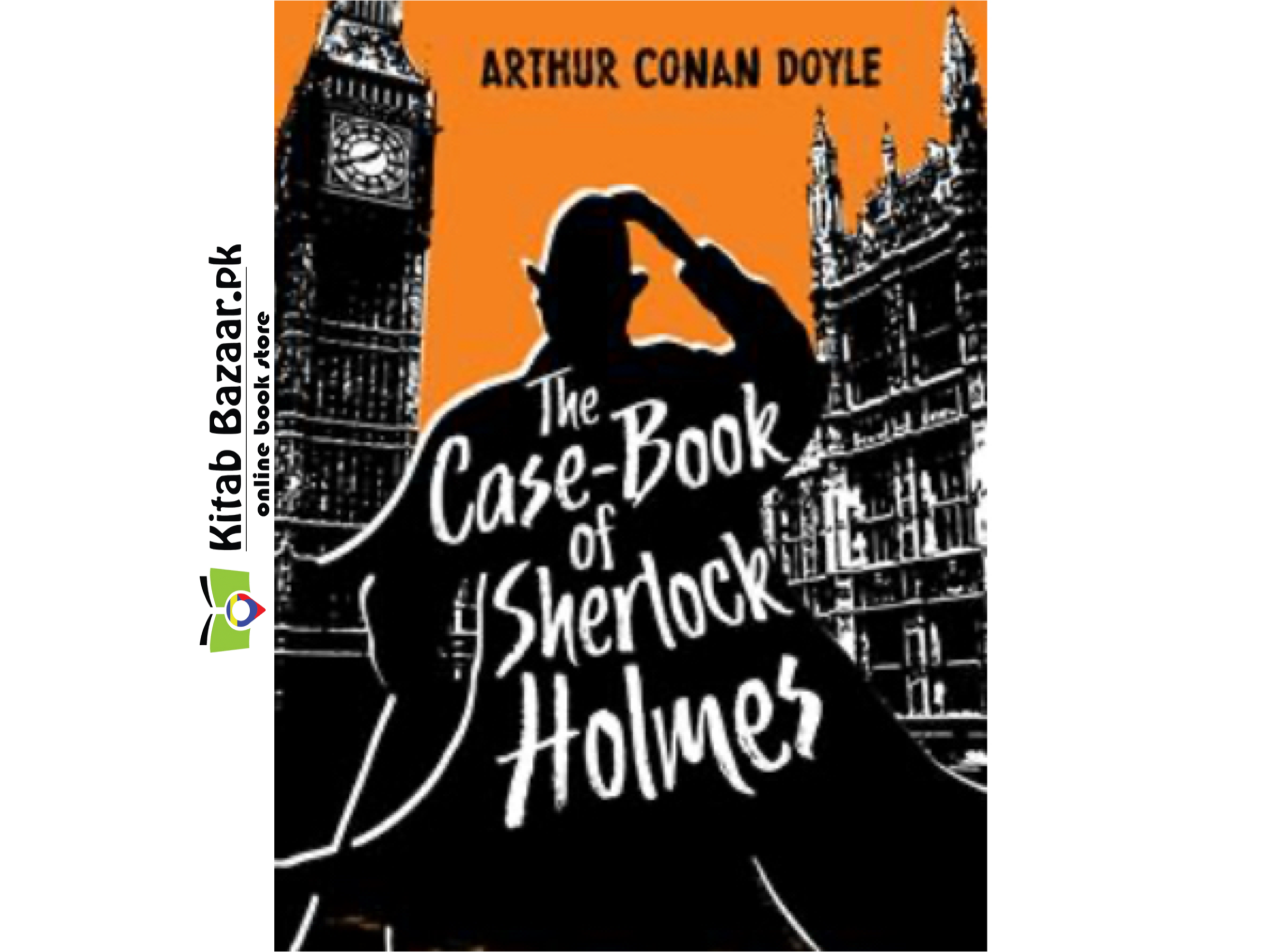 The Case-Book Of Sherlock Holmes by Arthur Conan Doyle (A+ Quality)