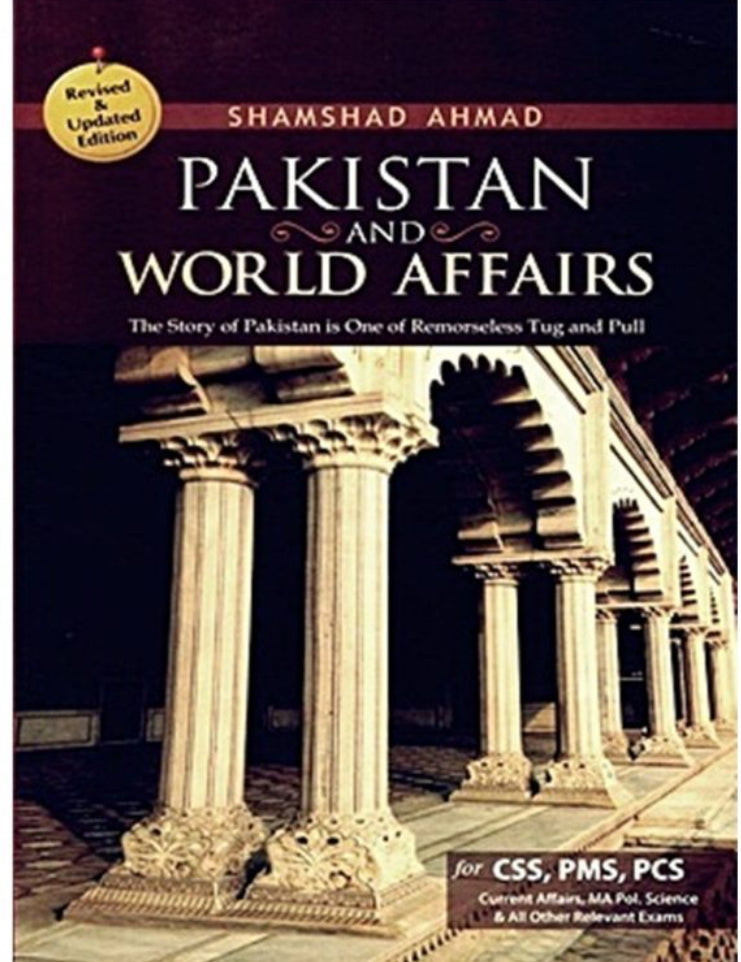 Pakistan and World Affairs By Shamshad Ahmed -JWT Publications