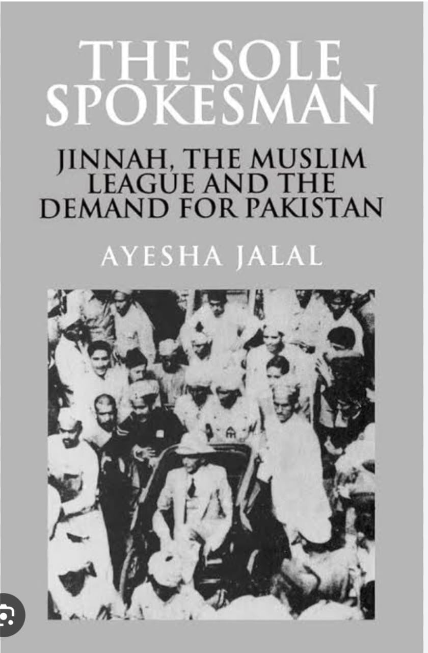 THE SOLE SPOKESMAN by Ayesha Jalal (Orignal)