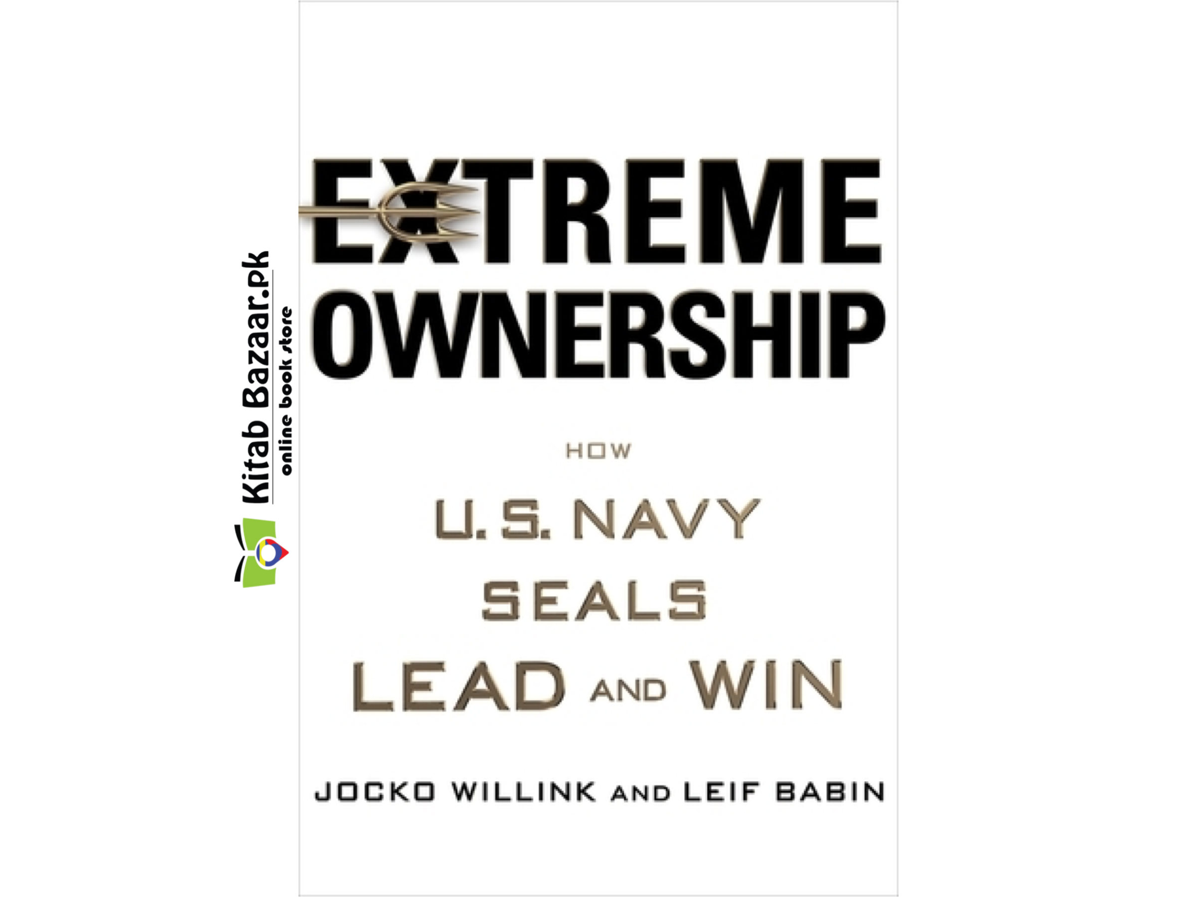 Extreme Ownership: How U.S. Navy SEALs Lead and Win By Jocko Willink (Good Quality)