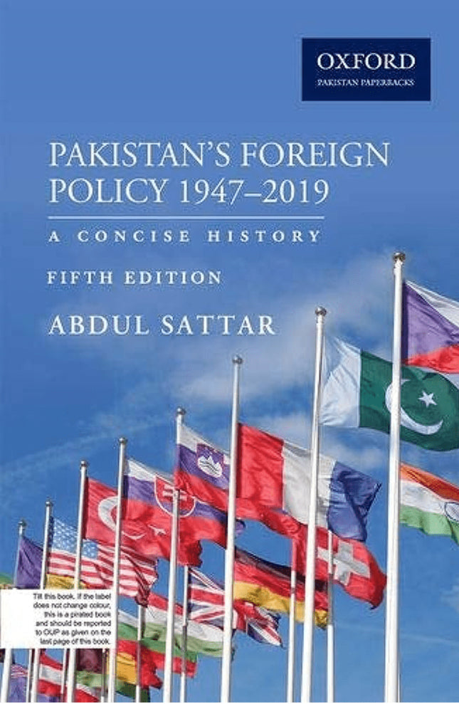 Pakistan’s Foreign Policy 1947 – 2019 A Concise History By Abdul Sattar Oxford