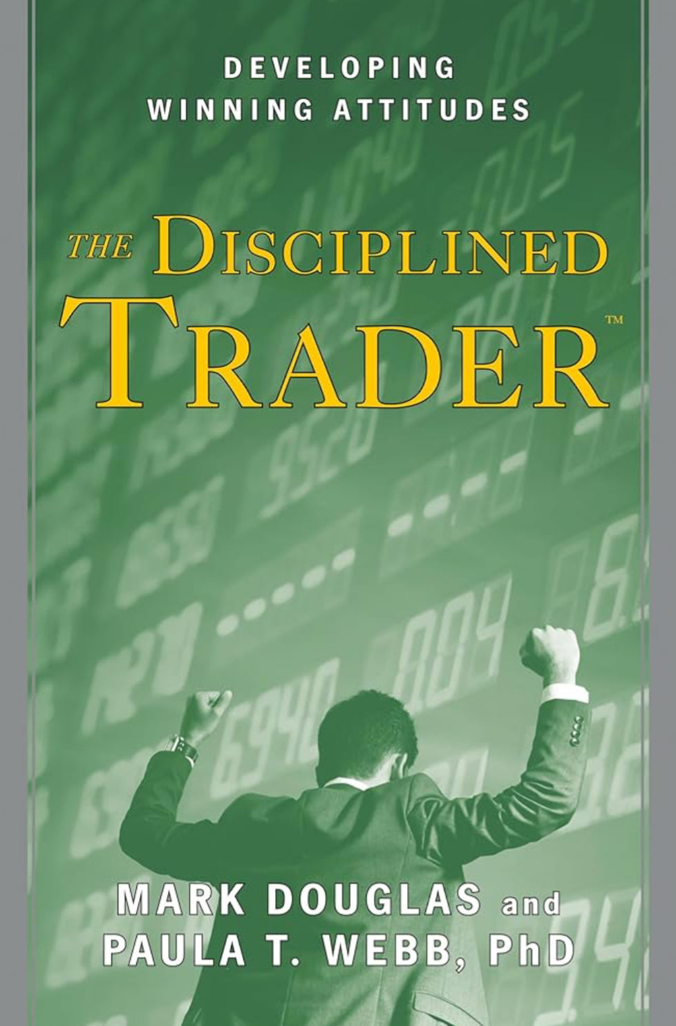 The Disciplined Trader by Mark Douglas & Paula T. WEBB (Good Quality-POD)