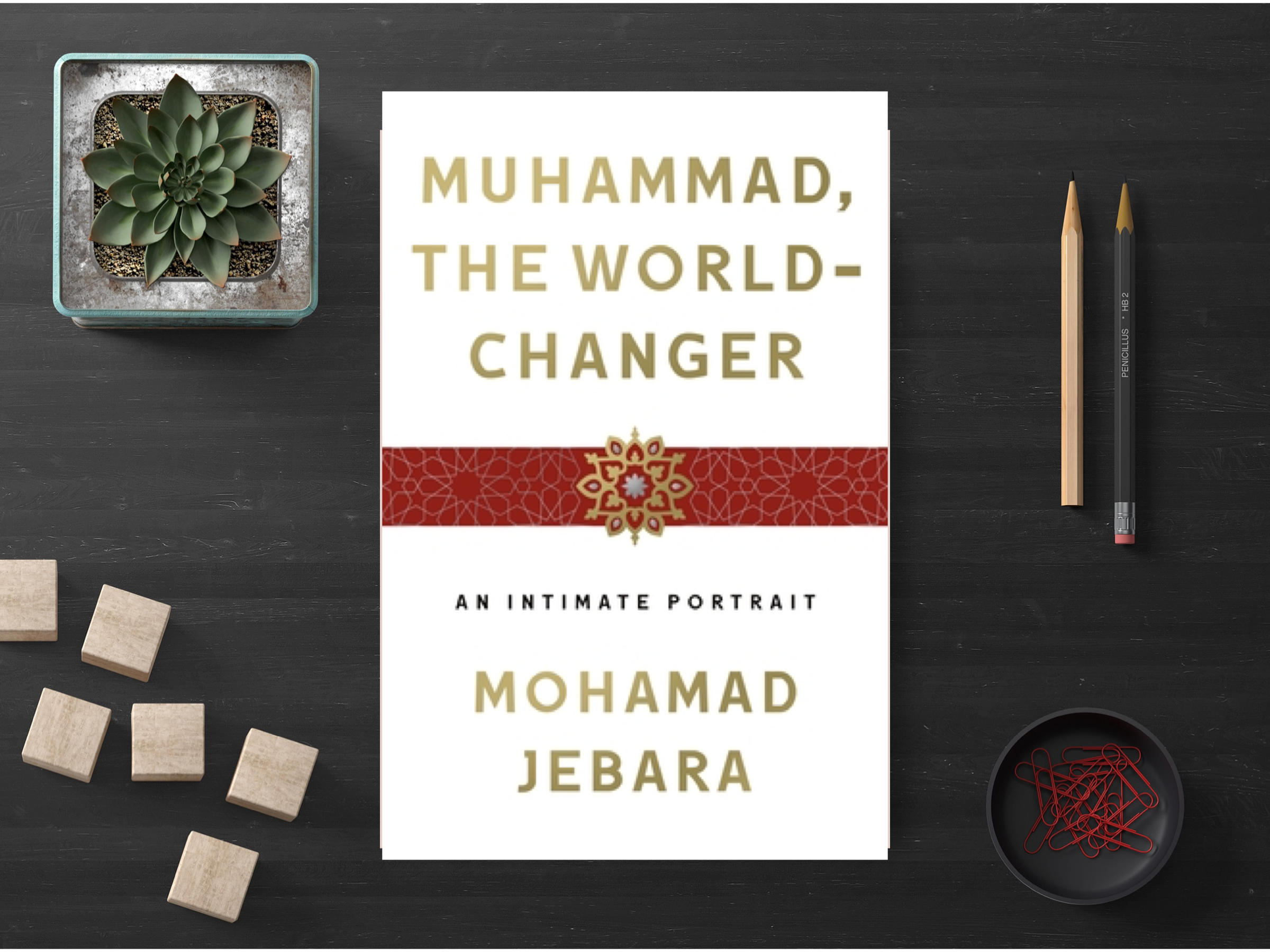 Muhammad, the World-Changer: An Intimate Portrait By Mohamad Jebara(A+ Quality)