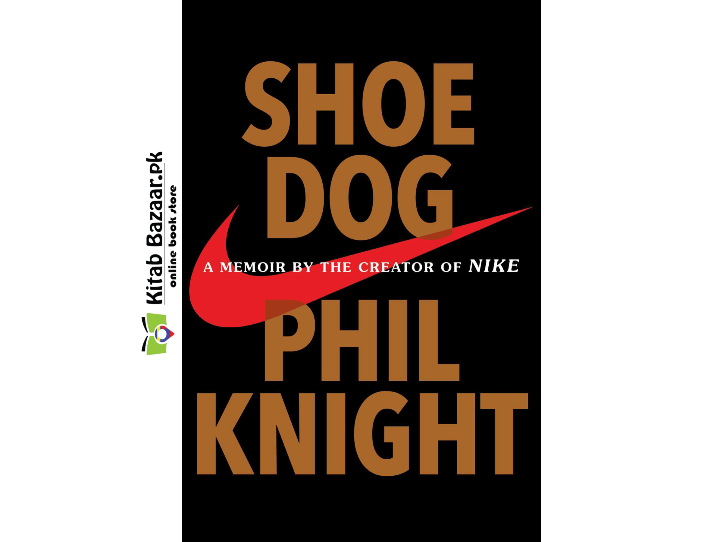 Shoe Dog: A Memoir by the Creator of Nike By Phil Knight (Good Quality)