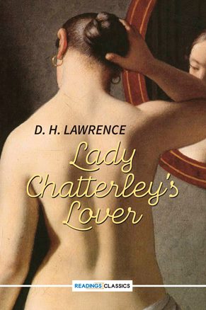 Lady Chatterley's Lover by D.H. Lawrence (A+ Quality)
