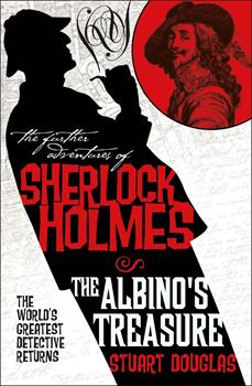 The Albino's Treasure: The Further Adventures Of Sherlock Holmes by Stuart Douglas (A+ Quality)