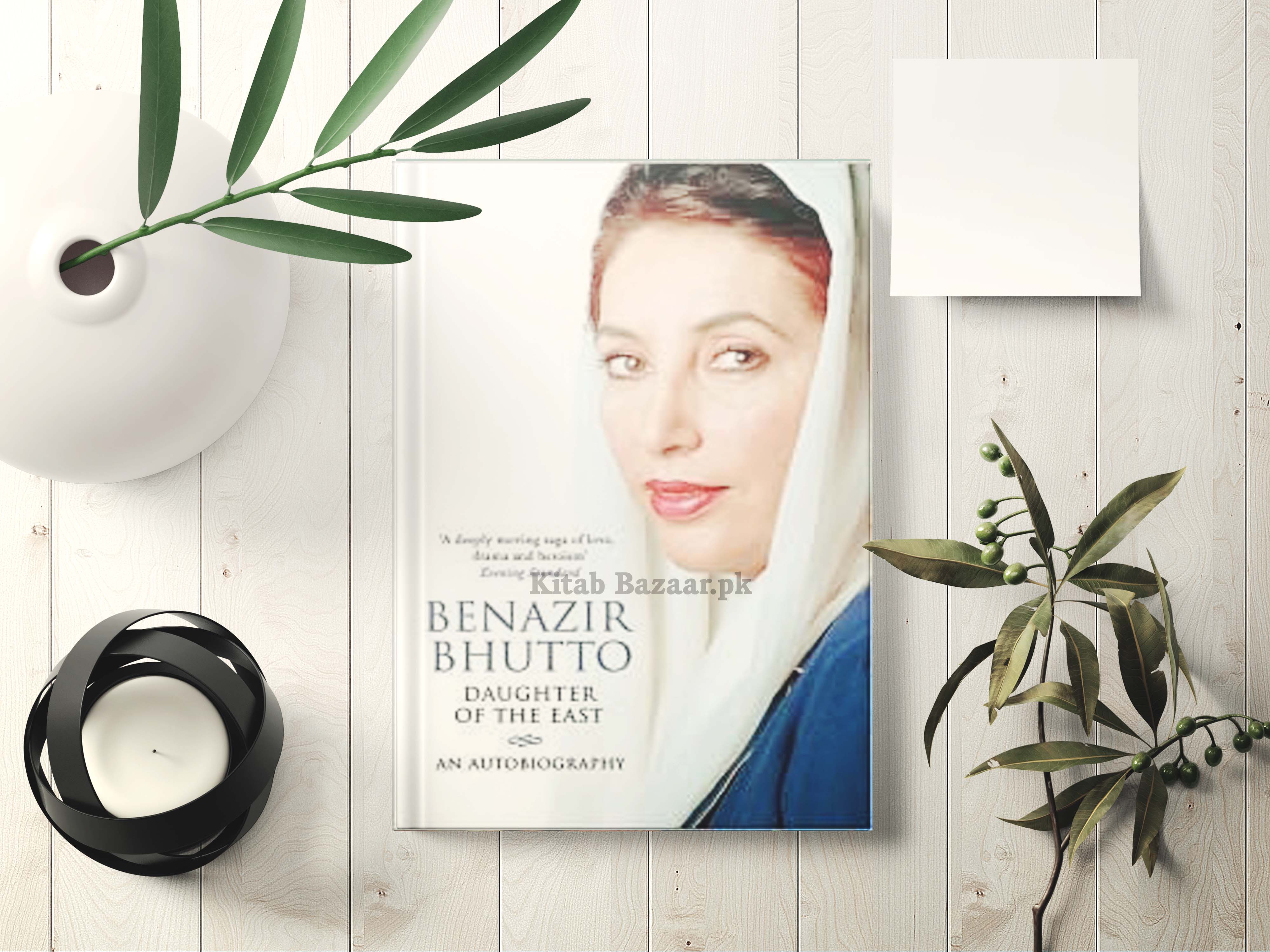 Benazir Bhutto Daughter of The East (A+ Quality ) - KitabBazaar.pk
