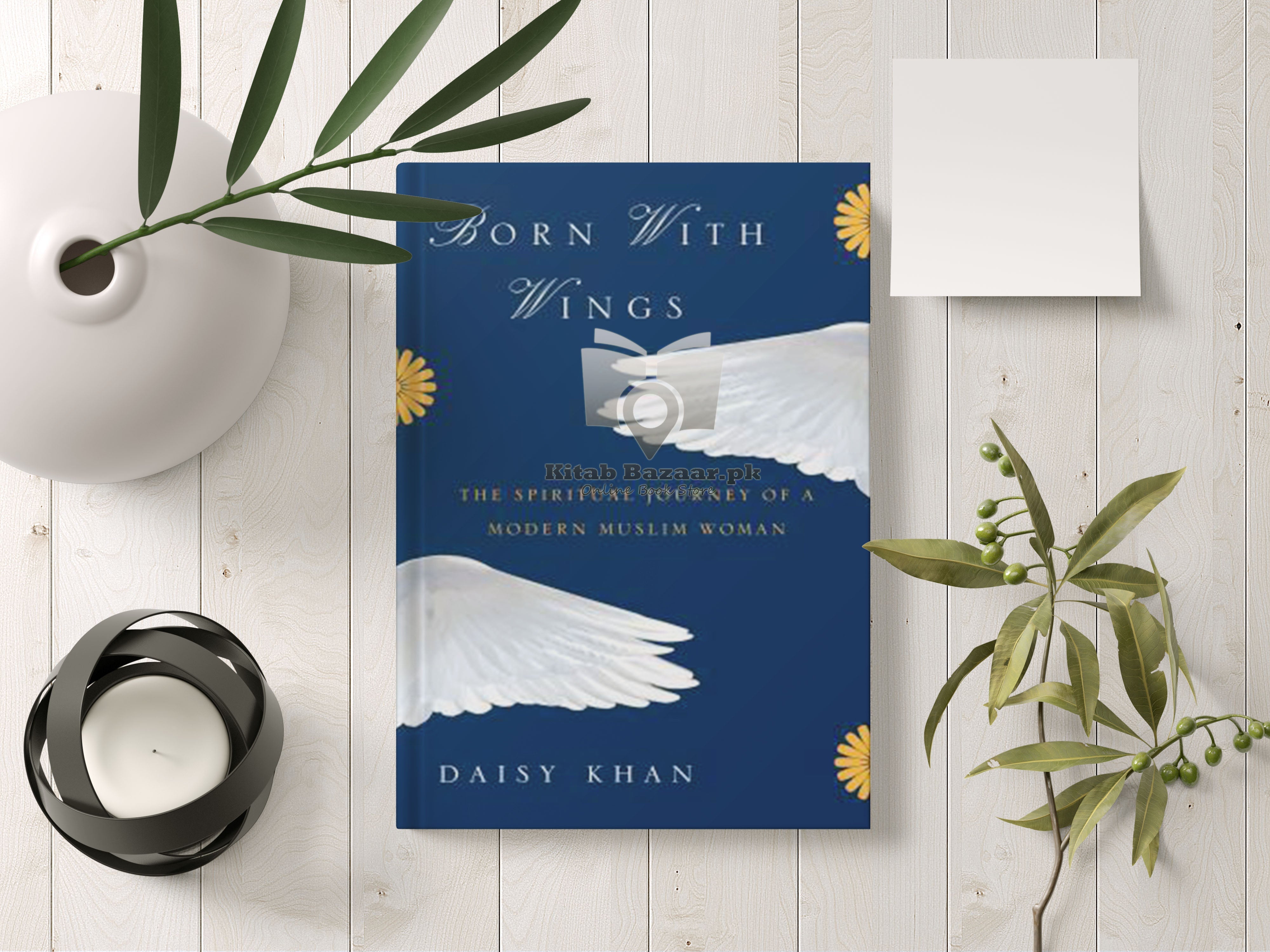Born With Wings by Daisy Khan (A+ Quality ) - KitabBazaar.pk