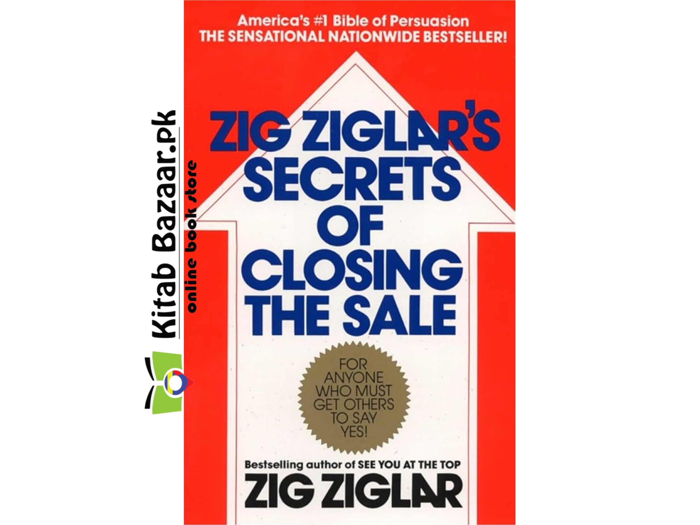 Zig Ziglar's Secrets of Closing the Sale